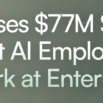 Ema Raises $77M Series B to Scale AI Agents Across Enterprise HR, IT and Finance